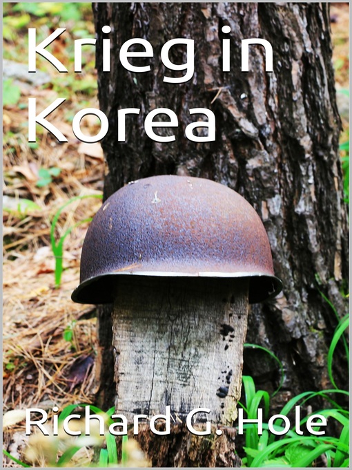 Title details for Krieg in Korea by Richard G. Hole - Available
